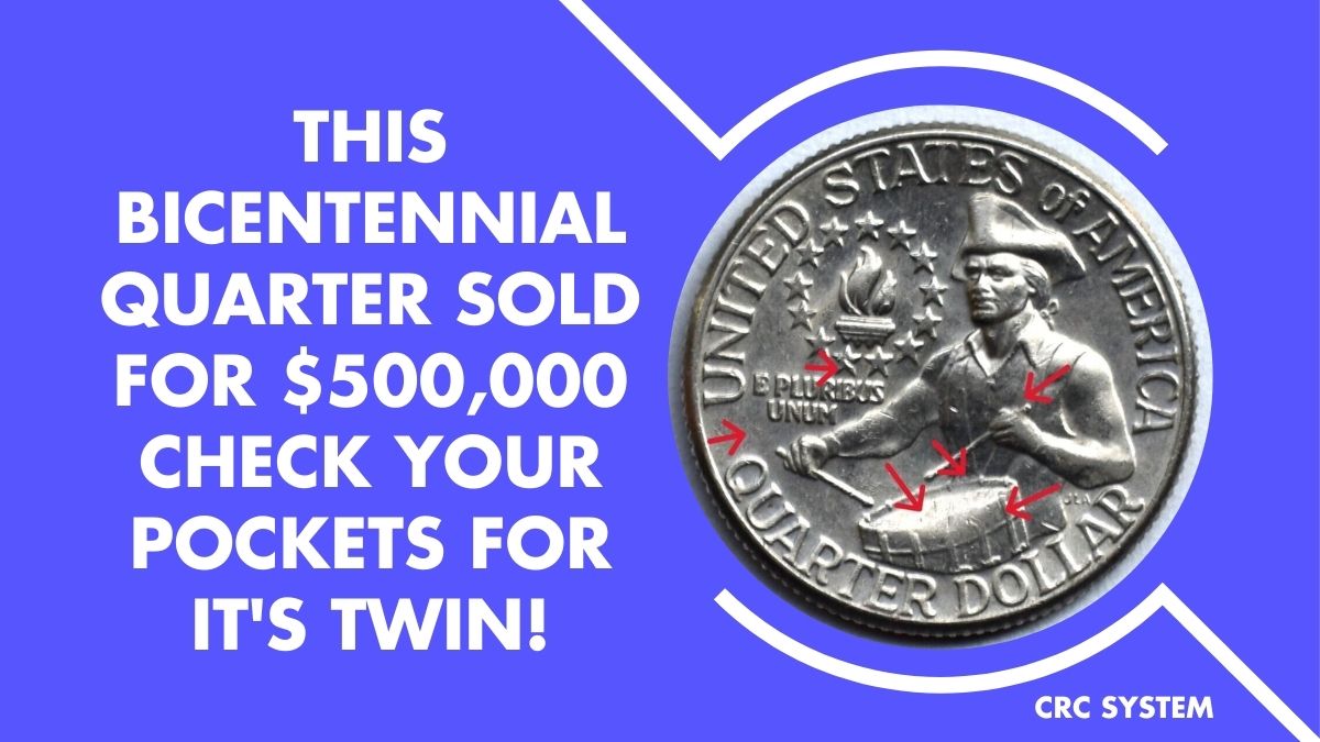 This Bicentennial Quarter Sold for $500,000 – Check Your Pockets For It’s Twin!