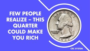 Few People Realize – This Quarter Could Make You Rich – Check Your Drawers Now!