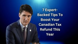 7 Expert-Backed Tips To Boost Your Canadian Tax Refund This Year