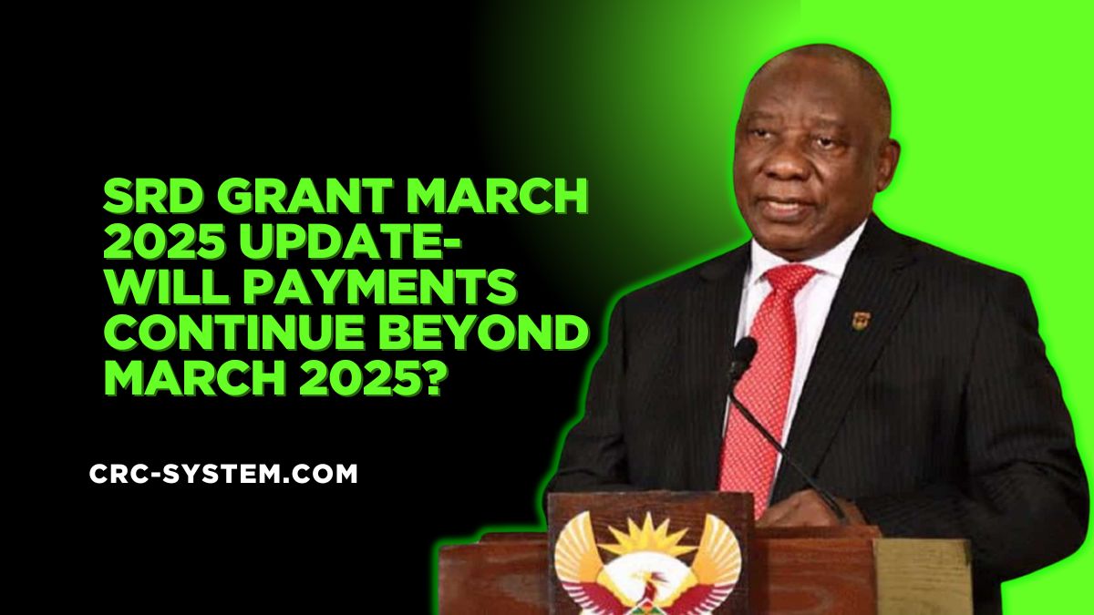 SRD Grant March 2025 Update- Will Payments Continue Beyond March 2025?