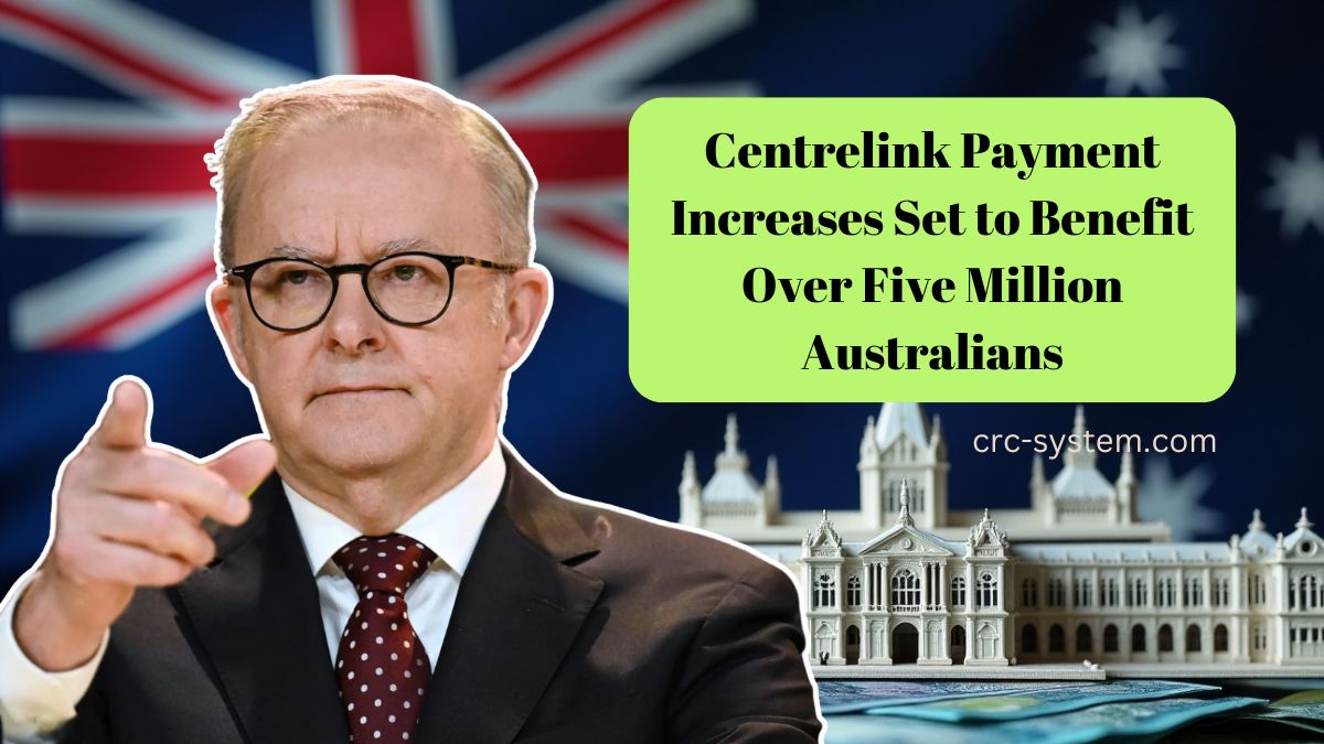 Centrelink Payment Increases Set to Benefit Over Five Million Australians