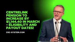 Centrelink Pension to Increase by $1,144.40 in March – Eligibility and Payout Dates Revealed!