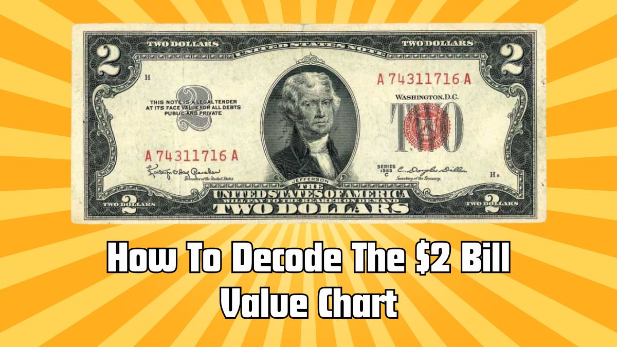 How To Decode The $2 Bill Value Chart - Spot The Hidden Gems