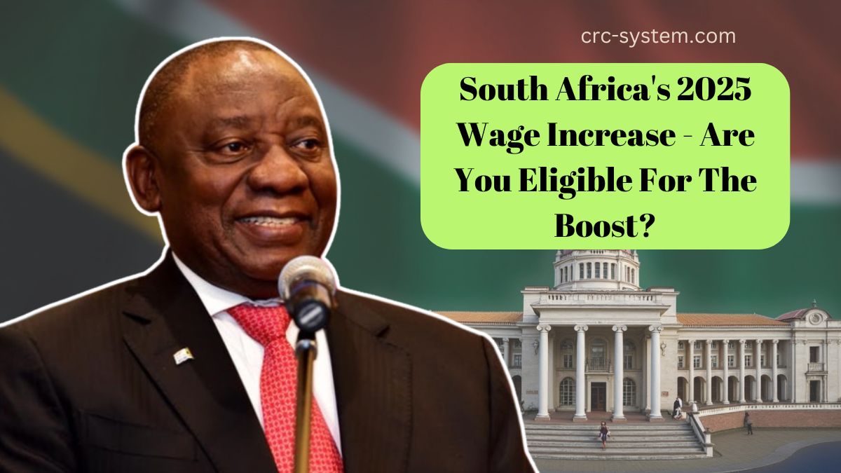 South Africa's 2025 Wage Increase - Are You Eligible For The Boost?