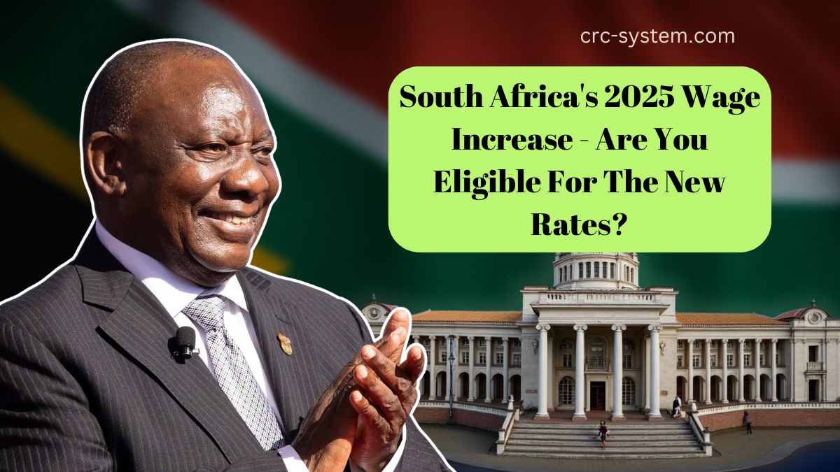 South Africa's 2025 Wage Increase - Are You Eligible For The New Rates?